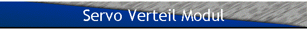Servo Verteil Modul